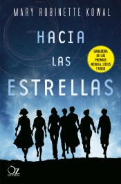 Mary Robinette Kowal: Hacia las estrellas (Spanish language, 2020, oz)