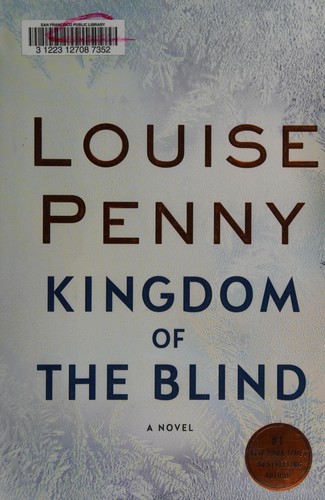 Louise Penny: Kingdom of the Blind (Minotaur)