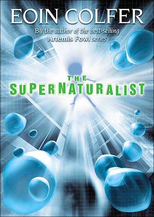 Eoin Colfer: The Supernaturalist (Paperback, Scholastic)