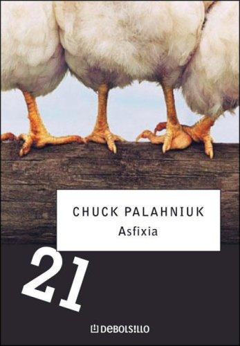 Chuck Palahniuk: Choke (Paperback, Spanish language, Debolsillo)