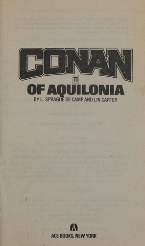 Robert Howard, Lin Carter, L. Sprague De Camp: Conan of Aquilonia, Book 11 (1980, Ace)