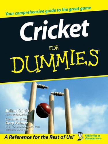 Julian Knight: Cricket For Dummies (EBook, 2007, John Wiley & Sons, Ltd.)