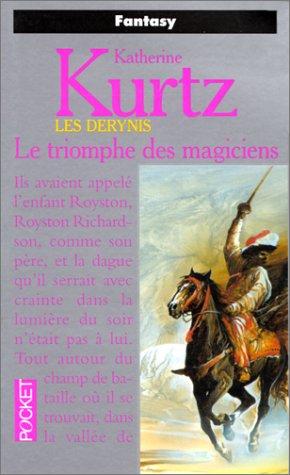 Katherine Kurtz: Les Derynis. 3, Le triomphe des magiciens (Paperback, French language, 1998, Pocket)