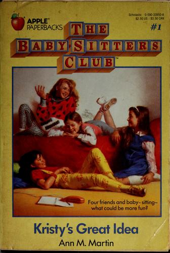 Ann M. Martin: Kristy's Great Idea (The Baby-Sitters Club #1) (Paperback, 1986, Scholastics)