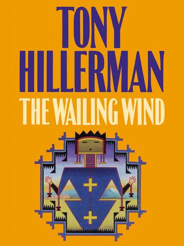 Tony Hillerman: The Wailing Wind (EBook, 2002, HarperCollins)