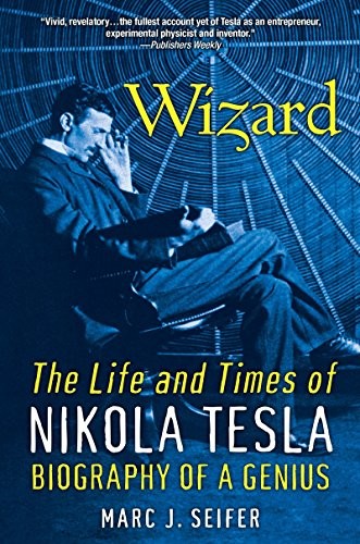 Marc Seifer: Wizard : The Life and Times of Nikola Tesla (Paperback, Citadel)