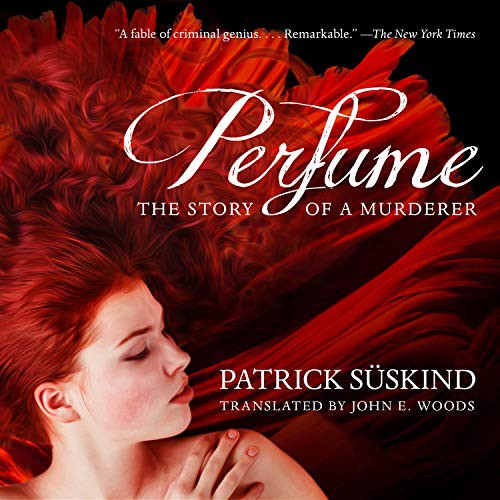 Patrick Süskind, Nigel Patterson, John E. Woods: Perfume (AudiobookFormat, 2018, HighBridge Audio)