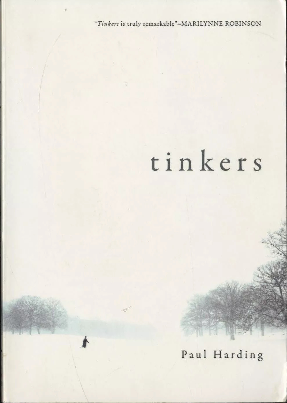 Paul Harding, Paul Harding - undifferentiated: Tinkers (Hardcover, 2009, Bellevue Literary Press)