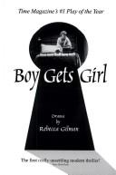 Rebecca Claire Gilman: Boy gets girl (2001, Dramatic Pub)