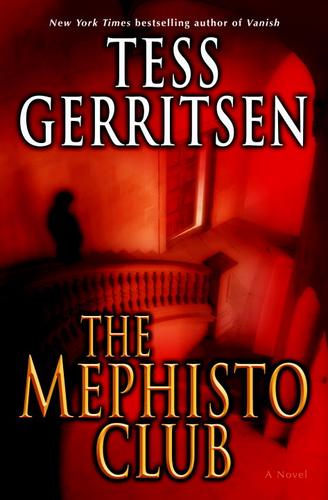 Tess Gerritsen: The Mephisto Club (EBook, 2006, Random House Publishing Group)