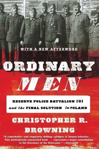 Christopher R. Browning: Ordinary Men (Paperback, Harper Perennial)
