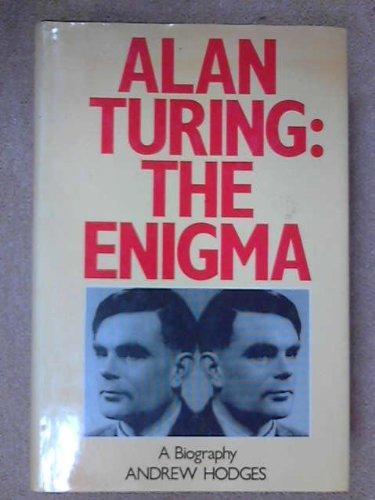 Andrew Hodges: Alan Turing: The Enigma (1983)