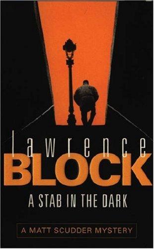 Lawrence Block: A Stab in the Dark (Matt Scudder Mystery) (Paperback, Orion mass market paperback)