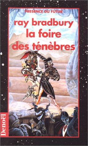 Ray Bradbury: La foire des ténèbres (Paperback, French language, Denoël)