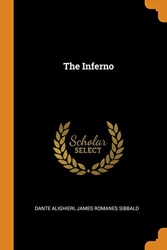 Dante Alighieri, James Romanes Sibbald: The Inferno (Paperback, Franklin Classics Trade Press)