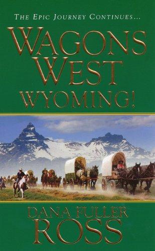 Dana Fuller Ross: Wyoming! (Paperback, 2009, Pinnacle)