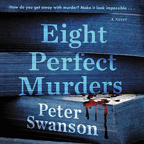 Peter Swanson: Eight Perfect Murders (AudiobookFormat, Harpercollins, HarperCollins B and Blackstone Publishing)