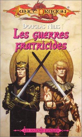 Douglas Niles: Les guerres fratricides (Paperback, French language, 2000, Fleuve noir)