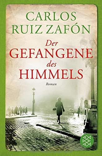 Carlos Ruiz Zafón: Der Gefangene des Himmels (German language, 2013)