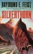 Raymond E. Feist: Silverthorn (Riftwar Saga) (Paperback, Voyager, Grafton)