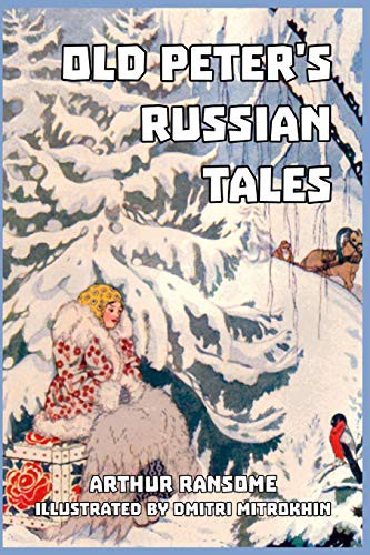 Arthur Ransome: Old Peter's Russian Tales (Paperback, 2021, Blurb)
