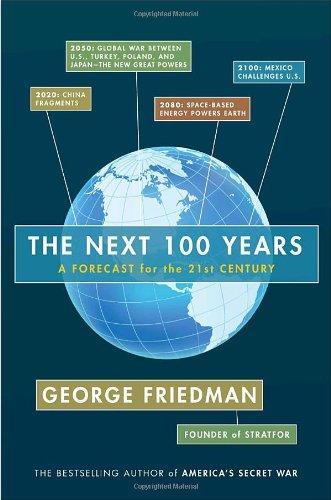 George Friedman: The Next 100 Years