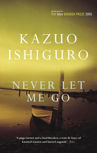 Kazuo Ishiguro: Never Let Me Go (2006)