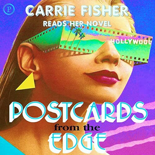 Carrie Fisher: Postcards from the Edge (2015, Phoenix Books, Inc)