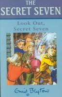 Enid Blyton: Look Out, Secret Seven (Galaxy Children's Large Print Books) (Paperback, 2001, Galaxy)