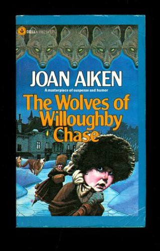 Joan Aiken: The Wolves of Willoughby Chase (Laurel Leaf)