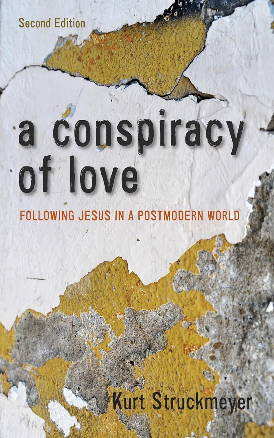 Kurt Struckmeyer: Conspiracy of Love, Second Edition (2024, Wipf & Stock Publishers)