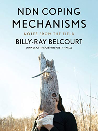 Billy-Ray Belcourt: NDN Coping Mechanisms (Paperback, House of Anansi Press)