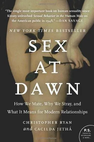 Christopher Ryan, Cacilda Jethá: Sex at Dawn (2011)