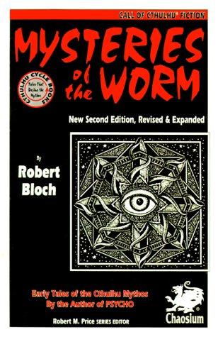 Robert Bloch: Mysteries of the Worm (Paperback, Chaosium, Inc.)