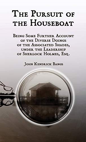 John Kendrick Bangs: The Pursuit of the Houseboat (Paperback, Writers of the Apocalypse)