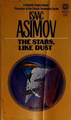 Isaac Asimov: The Stars, Like Dust (Paperback, 1983, Del Rey/Ballantine Books)