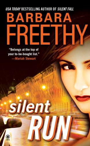 Barbara Freethy: Silent Run (Paperback, 2008, Onyx)