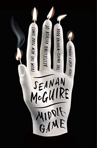 Seanan McGuire: Middlegame (Hardcover, Tor.com)