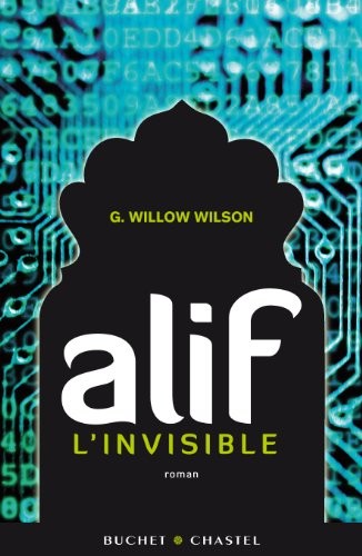 G Willow wilson: Alif l'invisible (Buchet Chastel)