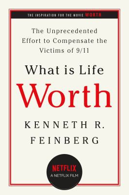 Kenneth R. Feinberg: What Is Life Worth? (2021, PublicAffairs)