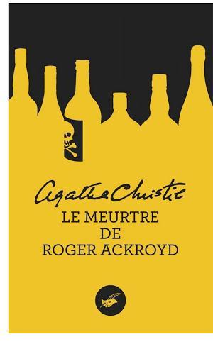 Agatha Christie: Le meurtre de Roger Ackroyd (Nouvelle traduction révisée) (French language, Editions du Masque)