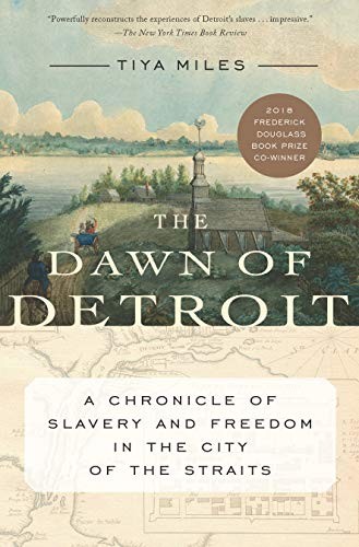 Tiya Miles: The Dawn of Detroit (Paperback, 2019, The New Press)