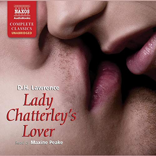 David Herbert Lawrence: Lady Chatterley's Lover (AudiobookFormat, Naxos and Blackstone Audio, Naxos)