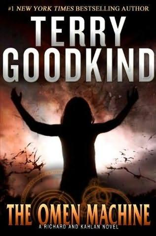 Terry Goodkind: The Omen Machine (2011, St. Martin's Press)