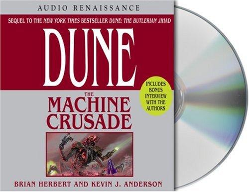 Kevin J. Anderson, Brian Herbert: The Machine Crusade (Legends of Dune, Book 2) (AudiobookFormat, Audio Renaissance)