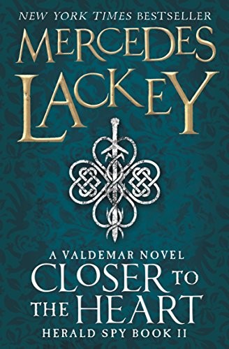 Mercedes Lackey: Closer to the Heart: Book 2 (The Herald Spy) (Titan Books Ltd)