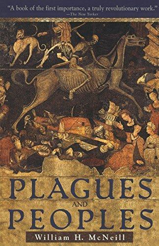 William Hardy McNeill: Plagues and peoples (1976)