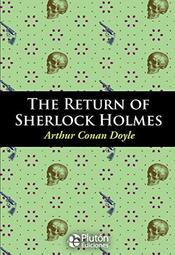 Arthur Conan Doyle: THE RETURN OF SHERLOCK HOLMES (Paperback, Plutón Ediciones)