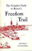 Charles Bahne: The Complete Guide to Boston's Freedom Trail (2005)