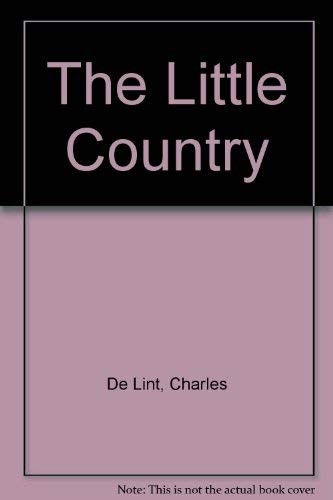 Charles de Lint, Cover Art: The Little Country (Paperback, Tor)